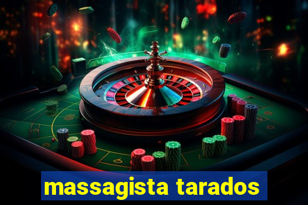 massagista tarados